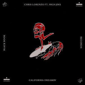 Chris Lorenzo & High Jinx - California Dreamin'