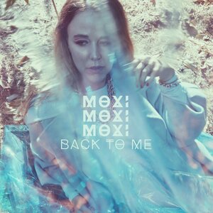 Moxi - Back to Me