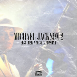 elguuh213 & OG.MASK & Pdzshxt - Michael Jackson 2