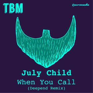 July Child & Deepend - When You Call