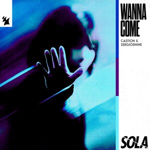 Castion & SergioDnine - Wanna Come