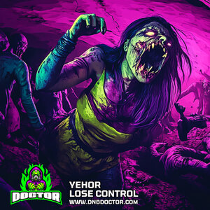 YEHOR & DnB Doctor - Lose Control