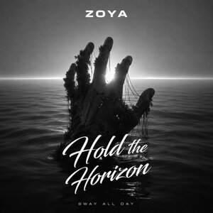 Zoya - Hold The Horizon