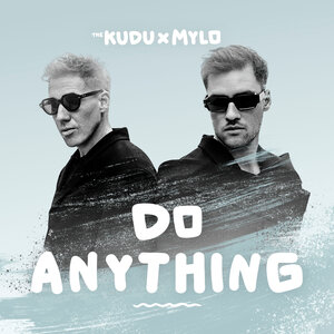The Kudu & Mylo - Do Anything