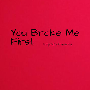 McKayla McRae & Miranda Tate - You Broke Me First
