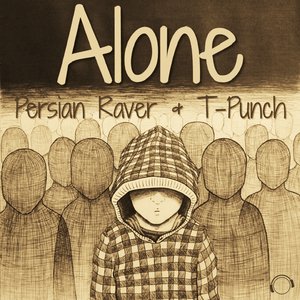 Persian Raver & T-Punch & Persian Raver & T-Punch - Alone