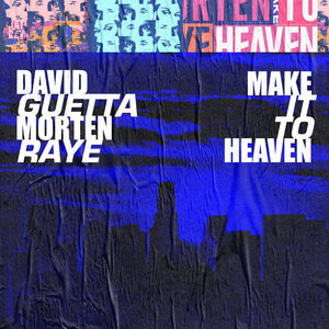 David Guetta & MORTEN & Raye - Make It to Heaven (with Raye)