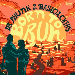 Dr Phunk & Bassjackers - Born to Run