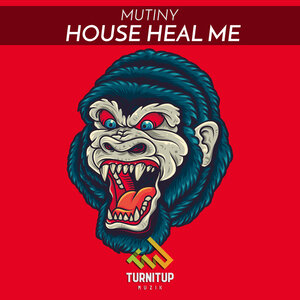 Mutiny - House Heal Me