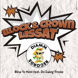 Block & Crown & Lissat - Blow Ya Mind