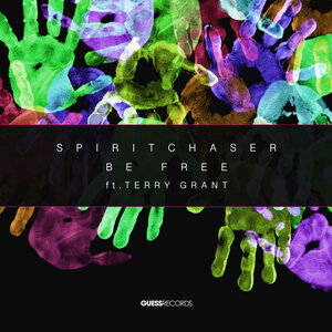 Spiritchaser & Terry Grant - Be Free