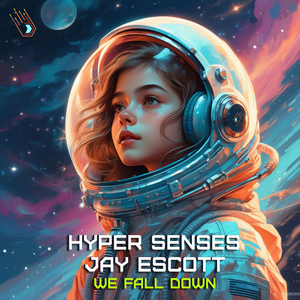 Hyper Senses & Jay Escott - We fall down