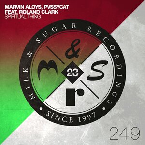 Marvin Aloys & PvssyCat & DJ Roland Clark - Spiritual Thing