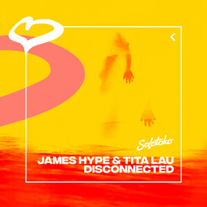James Hype & Tita Lau - Disconnected