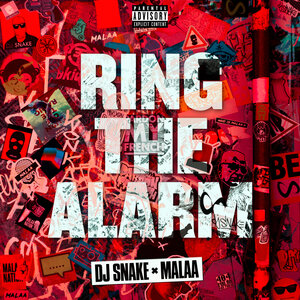 DJ Snake & Malaa - Ring The Alarm