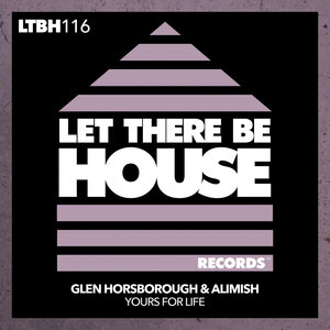 Glen Horsborough & Alimish - Yours For Life