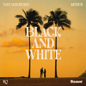 Nate VanDeusen & Arthur & RO - Black And White