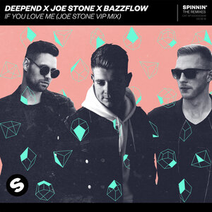 Deepend & Joe Stone & Bazzflow - If You Love Me