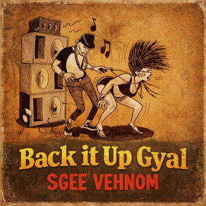 Sgee Vehnom & Sinkuz & Tjtorry106 - Back It Up Gyal