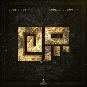 Sound Rush - Look At Us Now