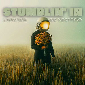 JAKONDA & DJ Nejtrino - Stumblin' In