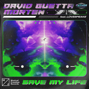 David Guetta & MORTEN & Lovespeake - Save My Life