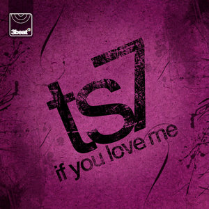 TS7 - If You Love Me