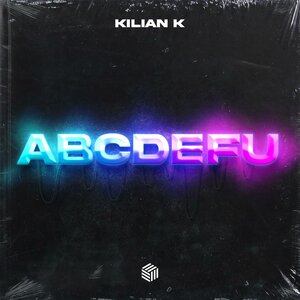 Kilian K - abcdefu