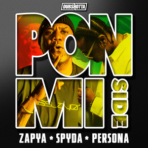 Zapya & MC Spyda & Persona - Pon Mi Side