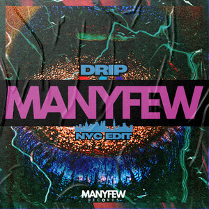 ManyFew - DRIP