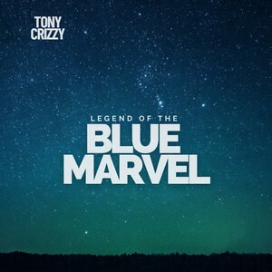 Tony Crizzy - Blue Marvel