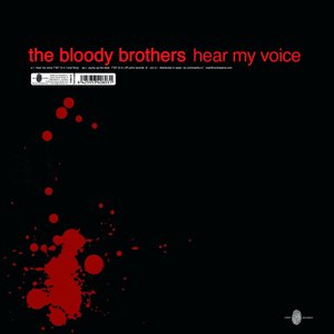 THE BLOODY BROTHERS - Hear My Voice