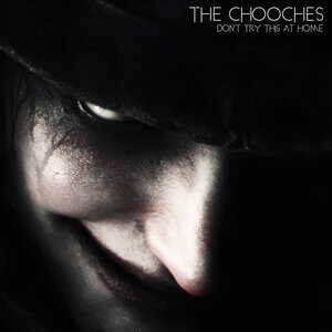 The Chooches - Don't Try This at Home