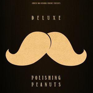 Deluxe & Cyph4 - Polishing Peanuts
