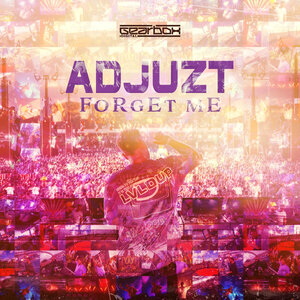 Adjuzt - FoRgEt mE