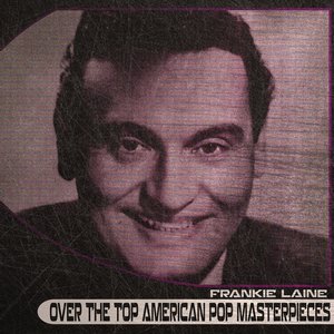 Frankie Laine - Rose, Rose, I Love You