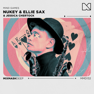 NuKey & Ellie Sax & Jessica Chertock & Mixmash Deep - Mind Games
