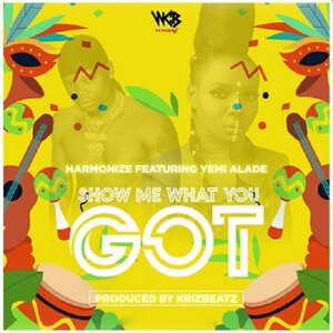 Harmonize & Yemi Alade - Show Me What You Got