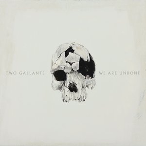 Two Gallants - Heart Breakdown