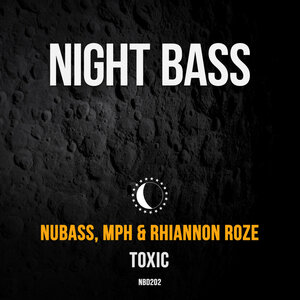 NuBass & Mph & Rhiannon Roze - Toxic