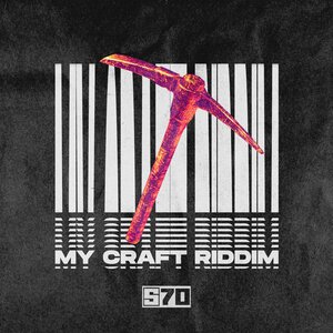 S-70 - MyCraft Riddim