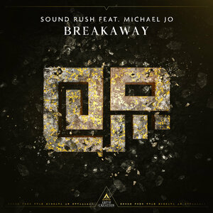 Michael Jo & Sound Rush - Breakaway (ft. Michael Jo)