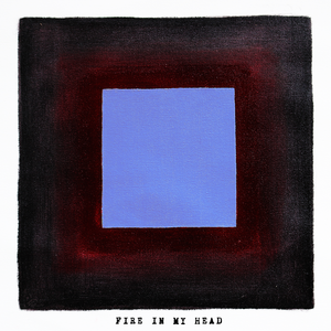 Two Feet - Fire In My Head