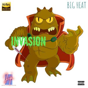 Big Heat - INVASION