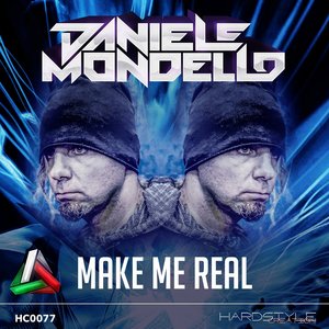 Daniele Mondello - Make Me Real