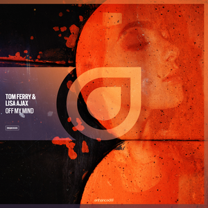 Tom Ferry & Lisa Ajax - Off My Mind