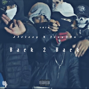 Jtrizzy & Izzy34s - Back 2 Back