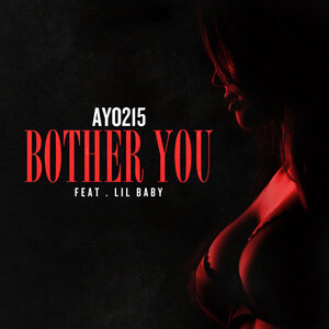 Ayo215 & Lil Baby - Bother You