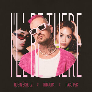 I'll Be There - Robin Schulz & Rita Ora & Tiago PZK слушать онлайн
