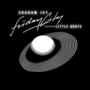 Sharam Jey & Little Boots - Fridaycity
